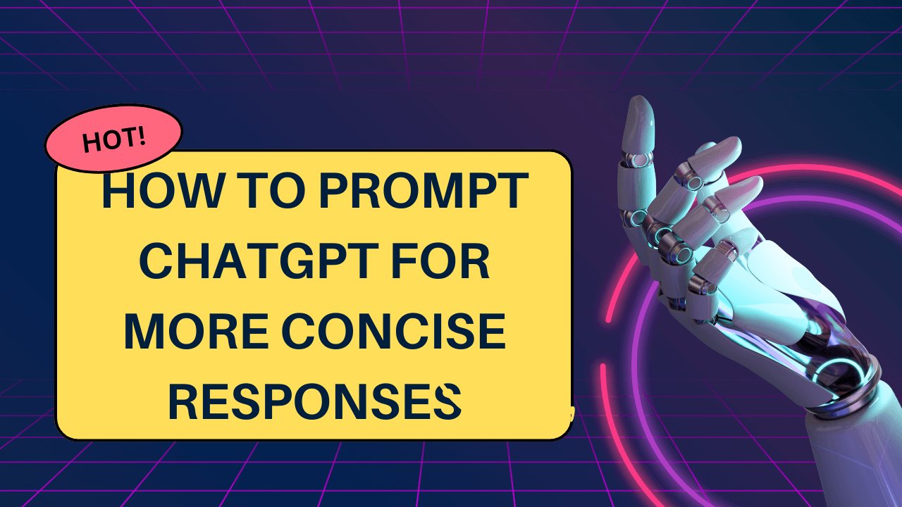 Prompt Chat GPT for More Concise Responses